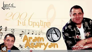 ARAM ASATRYAN -  Asem, Te Chasem  Full Album © 2001...  [ ARMENIAN MUSIC ]