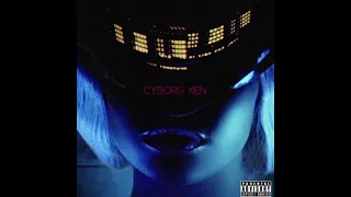 Cyborg Ken (Audio)