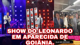 SHOW DO LEONARDO EM APARECIDA DE GOIÂNIA.