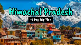 Himachal 10 Days Trip Plan | Minivlog Ep 2 | Kalpa Chitkul Sangla Kinnaur Roghi | Travel Itinerary