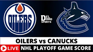 EDMONTON OILERS VS VANCOUVERS CANUCKS LIVE 🏒 NHL Game Score MAY 16, 2024 - West 2nd Round - Game 5