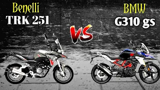 2022 Benelli TRK 251 vs New BMW G310gs Bs6 | Comparison |