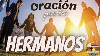 ORACIÓN POR LOS HERMANOS