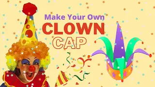 MAKE YOUR OWN CLOWN CAP! Perfect for parties and events