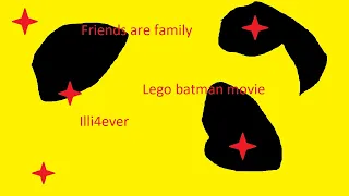 Friends are family - LEGO batman movie cover