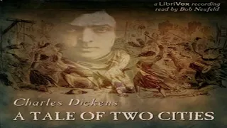 A Tale of Two Cities (version 3) by Charles DICKENS read by Bob Neufeld Part 2/2 | Full Audio Book