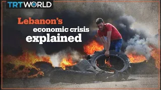Lebanon’s economic crisis explained