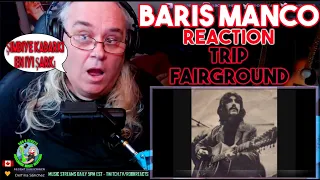 Baris Manco Reaction - Trip Fairground ARE YOU KIDDING ME! - First Time Hearing - Requested