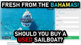 Should You Buy A USED Sailboat from Bahamas? Ep 245 - Lady K Sailing