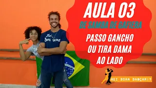 SAMBA DE GAFIEIRA AULA 03 -  PASSO GANCHO OU TIRA DAMA AO LADO NO SAMBA DE GAFIEIRA PARA INICIANTES