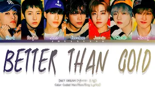 NCT DREAM (엔시티 드림) - "BETTER THAN GOLD" Color Coded Han/Rom/Eng Lyrics