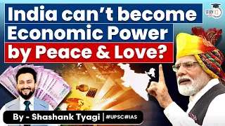 Why India can’t Become a Super Power by following Love & Peace? | UPSC