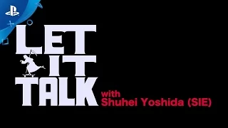 LET IT DIE - LET IT TALK with Shuhei Yoshida | PS4