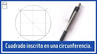 ¿Cómo dibujar un cuadrado inscrito en una circunferencia? (Polígonos Regulares)
