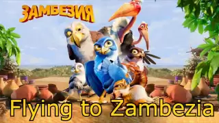 5. Flying to Zambezia - Zambezia soundtrack