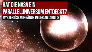 Hat die NASA ein Paralleluniversum entdeckt? - Mysteriöse Vorgänge in der Antarktis