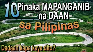 Pinaka MAPANGANIB na KALSADA sa PILIPINAS | Most Dangerous Roads in the Philippines