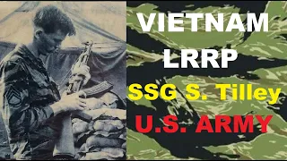 Vietnam War LRRP - SSgt Tilley - Interviews W/ Warfighters