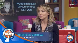 Angelique Boyer recuerda el apoyo que dio Magda Rodríguez a 'Imperio de Mentiras' | Hoy