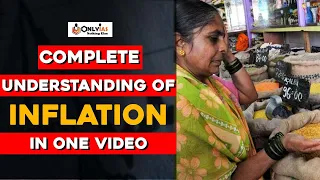 Complete Understanding of Inflation in One Video | UPSC 2023-24 | OnlyIAS