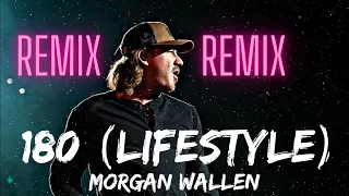 Morgan Wallen - 180 (Lifestyle) [CEVOX REMIX]