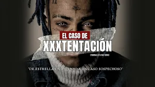 El caso de XXXTentacion | Criminalista Nocturno