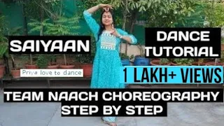 SAIYAAN DANCE TUTORIAL @TeamNaach CHOREOGRAPHY STEP BY STEP |KAILASH KHER @priyalovetodance