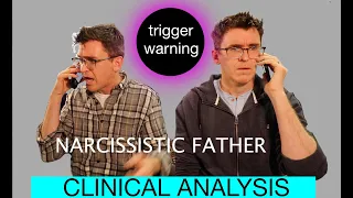 Malignant Narcissist Father with Daughter  - Role Play - Clinical Analysis