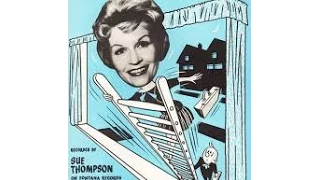 James Hold The Ladder Steady  -  Sue Thompson