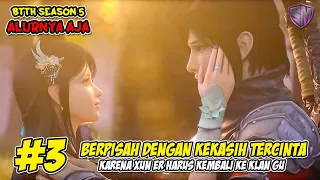 SEDIH BANGET !!! XIAO YAN BERPISAH DENGAN XUN ER - BTTH SEASON 5 PART 3