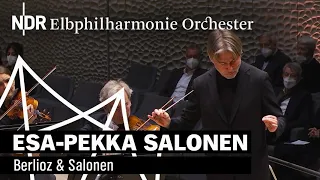 Esa-Pekka Salonen in concert: Berlioz & Salonen | NDR Elbphilharmonie Orchestra