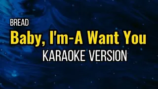 🎤 Baby, I'm-A Want You ( Karaoke ) ⭐ Bread ⭐ #HeartSingsKaraoke
