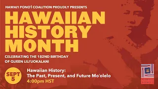 Hawaiian History: The Past, Present, and Future Moʻolelo
