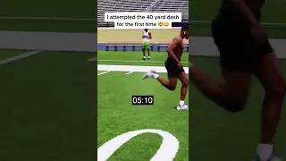 I RAN THE 40 YARD DASH FOR THE FIRST TIME 😳🤯