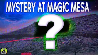 Mystery at Magic Mesa | REAL Supernatural Evidence | Carl the Crusher