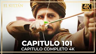 El Sultán | Capitulo 101 Completo (4K)