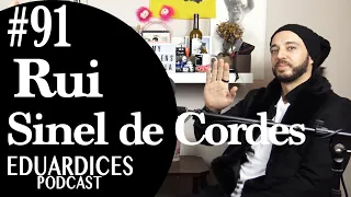 Rui Sinel De Cordes - Ep91 - Eduardices | Cordes Flix | Estrada | Inicio de carreira