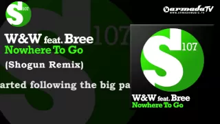 W&W feat. Bree - Nowhere To Go (Shogun Remix)