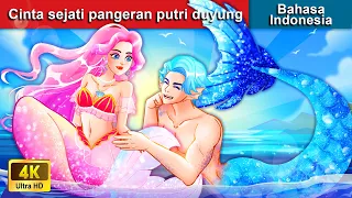 Kisah cinta pangeran putri duyung 💕 Dongeng Bahasa Indonesia ✨ WOA - Indonesian Fairy Tales