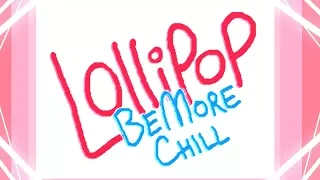 Be More Chill - Lollipop MV