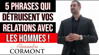 5 phrases qui détruisent vos relations avec les hommes !