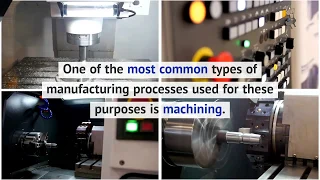 Different Machining Processes: Turning, Milling, Drilling