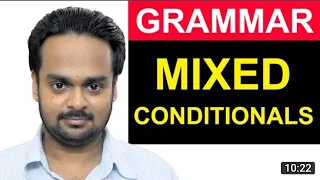 Mixed Conditional English Grammar Lesson Mixed verb tenses in if clauses.