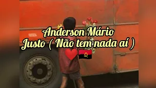 Anderson Mário - Justo ( Nao tem nada aí ) letra