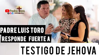 PADRE LUIS TORO Aclara DUDAS a una TESTIGO DE JEHOVÁ CONFUNDIDA 😱 EN PUBLICO