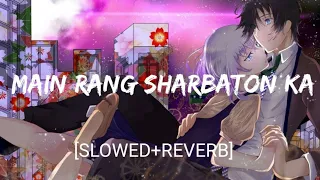 Main Rang Sharbaton Ka [Slowed+Reverb]- Atif Aslam | Textaudio