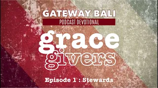 Grace Givers E01: Stewards