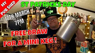 FREE MINI KEG - St Patricks Day Live - 17th March At 7pm - Join The Live