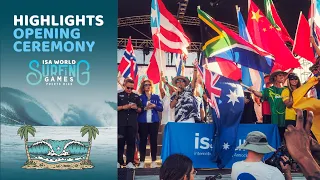 Highlights - Opening Ceremony - 2024 ISA World Surfing Games