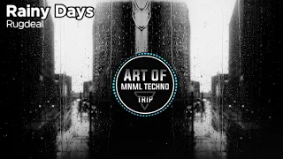 RUGDEAL - RAINY DAYS [Art of Trip]